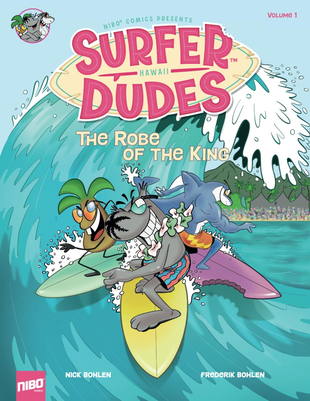 Surfer Dudes: The Robe of the King