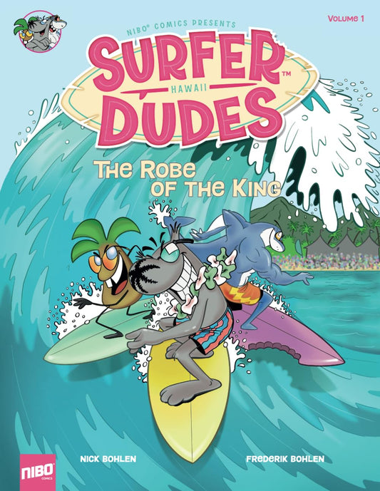 Surfer Dudes: The Robe of the King