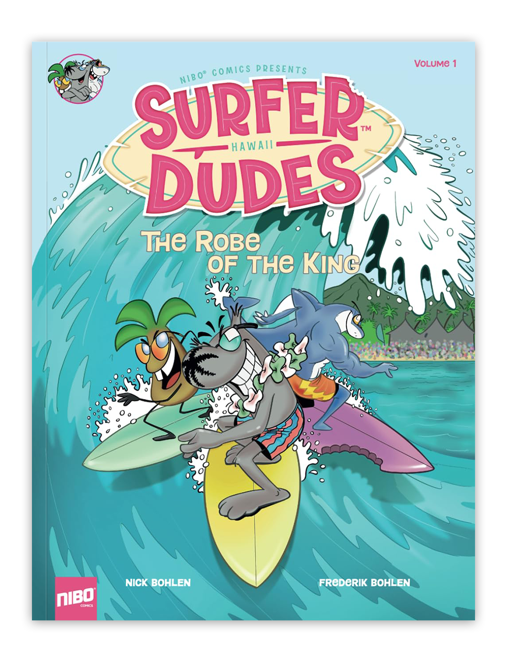 Surfer Dudes: The Robe of the King
